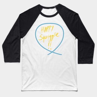 Happy squiggle (Squiggle collection 2020) Baseball T-Shirt